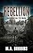Rebellion by M.A. Robbins