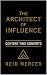 The Architect of Influence by Reid Mercer