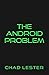 The Android Problem