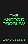 The Android Problem