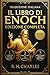 Il Libro di Enoch Edizione completa - (Annotata) Un antico te... by R. H. Charles