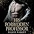 His Forbidden Professor by Silvia Violet His Forbidden Professor by Silvia Violet