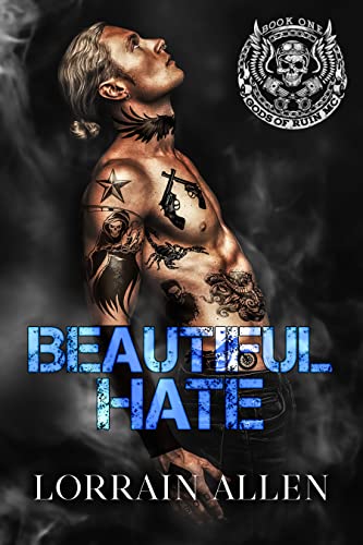 Beautiful Hate (Gods of Ruin MC #1)