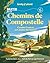 Partir sur les chemins de Compostelle