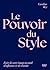 Le Pouvoir du style