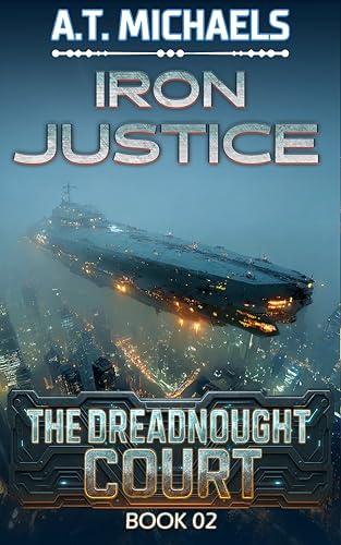 Iron Justice (The Dreadnought Court Book 2)