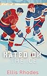 Hated On The Ice:...