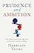 Prudence and Ambition by Harrison Young