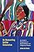 On Dismantling Settler Colonialism by John Olthuis