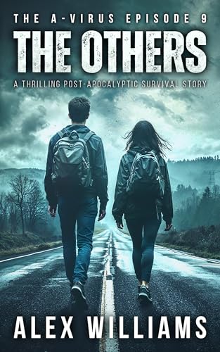 The Others – The A-Virus Series Episode 9 – A thrilling post-apocalyptic survival story (Kindle Edition)