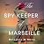 The Spy Keeper of Marseille
