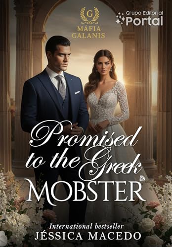Promised to the Greek Mobster (Galanis Mafia #1)