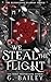 We Steal The Flight (The Bloodstone Academy Series Book 3)