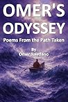Omer's Odyssey: Poems From the Path Taken Omer's Odyssey: Poems From the Path Taken