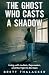 THE GHOST WHO CASTS A SHADOW: Living with Autism, Depression, and the Fight to Be Seen