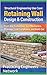 Structural Engineering Use Case: Retaining Wall Design & Construction: From Site Evaluation, Soil Mechanics, Drainage, Code Compliance, and Build-Out