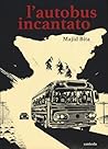 l'autobus incantato by Majid Bita