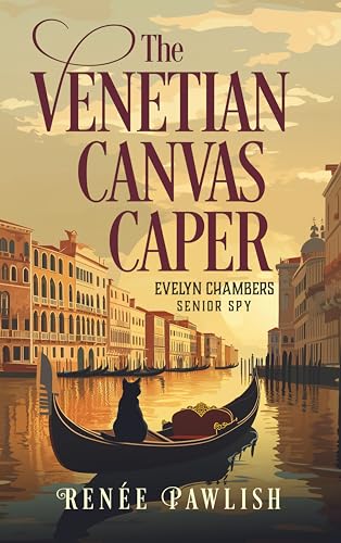 The Venetian Canvas Caper (The Evelyn Chambers Senior Spy Series Book 9)