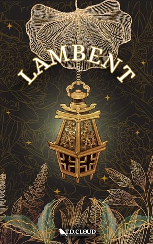 Lambent (Kindle Edition)