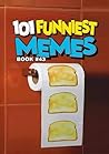 101 FUNNIEST MEME...