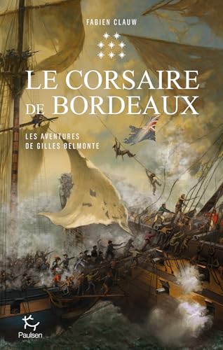 Les Aventures de Gilles Belmonte - Tome 8 Le Corsaire de Bordeaux (French Edition)