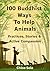 100 Buddhist Ways to Help Animals by Chloe Solo