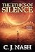 The Ethics of Silence by C.J. Nash