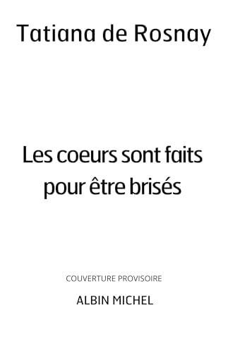 Les Coeurs sont faits pour être brisés (French Edition)