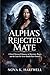 Alpha’s Rejected Mate: A Fated Werewolf Romance of Rejection, Power, and the Luna He Never Should Have Denied