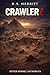 Crawlerz Roter Himmel am Morgen (Crawlerz – Eine Endzeit-Serie 1) (German Edition) by R S Merritt