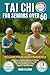 Tai Chi for Seniors Over 60...
