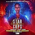 Star Cops: Conflict: Prisoner and Escort
