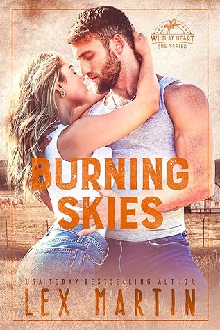 Burning Skies (Wild at Heart #3)