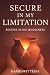 SECURE IN MY LIMITATION: RE...