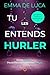 Tu les entends hurler  by Emma de Luca