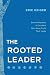 The Rooted Leader by Eric Geiger The Rooted Leader by Eric Geiger