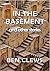 In The Basement: and other ...