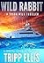 Wild Rabbit: A Coastal Caribbean Adventure (Tyson Wild Thriller Book 91)