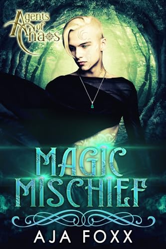 Magic Mischief (Agents of Chaos, #1)