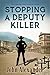 Stopping a Deputy Killer by John Alexander