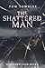 The Shattered Man (Northwes...