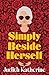 Simply Beside Herself by Judith Katherine