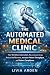 The Automated Medical Clini...
