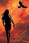 Walking Through Fire