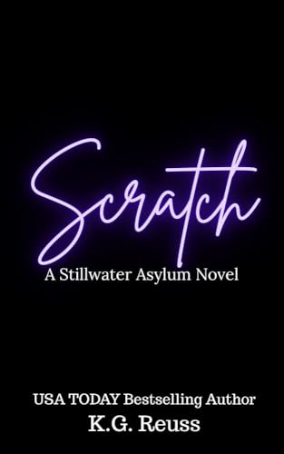 Scratch: A Dark Asylum Romance (Kindle Edition)