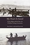 My Heart Is Good:...