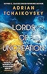 Book cover for Lords of Uncreation (The Final Architecture Book 3)