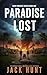 Paradise Lost: A Post-Apocalyptic EMP Survival Thriller (Dark Paradise Book 1)