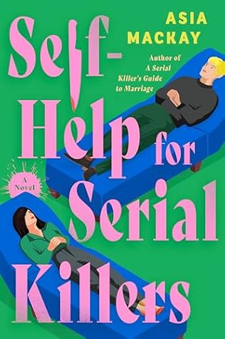 Self-Help for Serial Killers (A Serial Killer's Guide to Marriage #2)