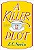 A Killer Plot: A Jane Hepbu...
